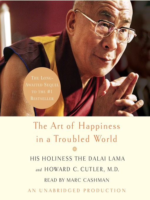Title details for The Art of Happiness in a Troubled World by Dalai Lama - Available